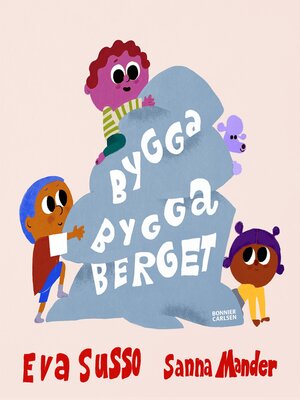 cover image of Bygga bygga berget